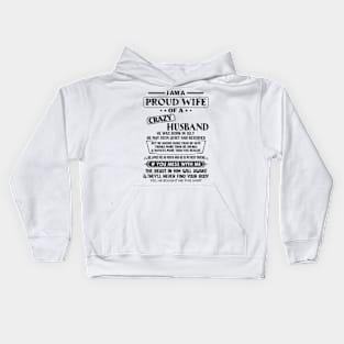 I'm A Proud Wife Of A Crazy July Husband Kids Hoodie